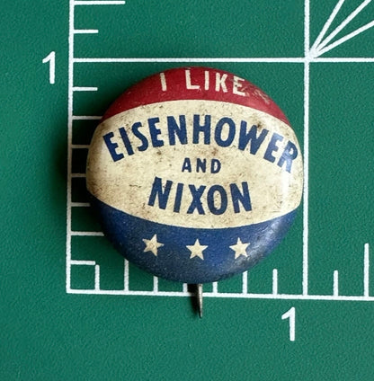 Vintage 1952 I Like Eisenhower and Nixon Presidential Campaign Pinback Button