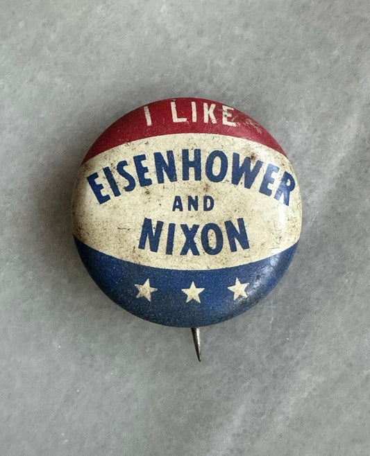 Vintage 1952 I Like Eisenhower and Nixon Presidential Campaign Pinback Button